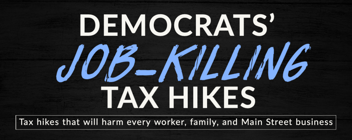 Fighting For American Jobs Against Democrats Job Killing Tax Hikes House Committee On Ways